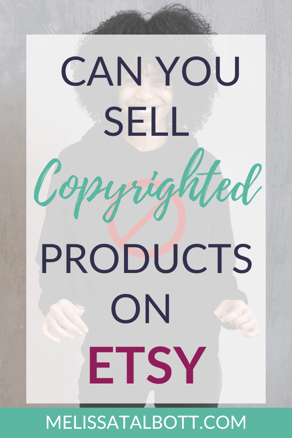 can you sell copyrighted products on etsy